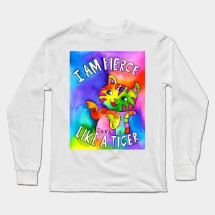 I am Fierce like a Tiger Long Sleeve T-Shirt